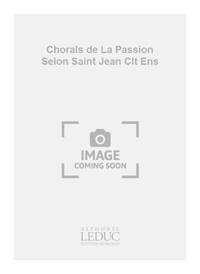 BACH JS CHORALS DE LA PASSION SELON SAINT JEAN CLT ENS SCORE/PARTS