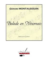 MONTAUDOUIN GERARD BALADE EN NIVERNAIS SUITE GUITAR BOOK