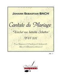 BACH JS CANTATE DU MARIAGE BWV202 SOPRANO SOLO & ENSEMBLE SCORE