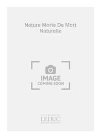 FISCHER ERIC NATURE MORTE DE MORT NATURELLE SAX & STRINGS SCORE/PARTS