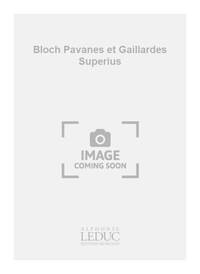 GERVAISE BLOCH PAVANES ET GAILLARDES SUPERIUS MALE VOICE CHORAL