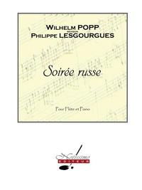 WILHELM POPP : SOIREE RUSSE -  FLUTE TRAVERSIERE ET PIANO