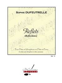 SOPHIE DUFEUTRELLE: REFLETS (REFLECTIONS)