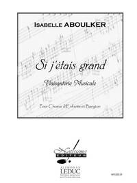 ABOULKER SI J'ETAIS GRAND CHILDRENS VOICE SMALL ORCHESTRA SCORE/PARTS