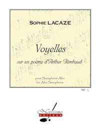 SOPHIE LACAZE: VOYELLES FOR SOLO ALTO SAXOPHONE