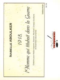 ISABELLE ABOULKER: 1918 L'HOMME QUI TITUBAIT DANS LA GUERRE VOICE AND ORCHESTRA
