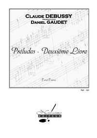 DEBUSSY CLAUDE GAUDET PRELUDES DEUXIEME LIVRE PIANO BOOK PIANO