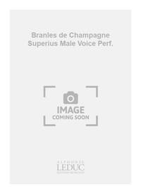 GERVAISE BRANLES DE CHAMPAGNE SUPERIUS MALE VOICE PERFORMANCE SCORE