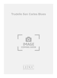 TRUDELLE SAN CARLES BLUES VIOLIN VIOLA CELLO DOUBLE BASS SCORE/PARTS