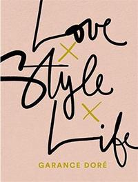 Love Life Style Garance Dore /anglais