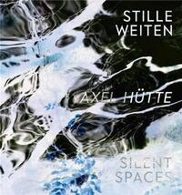 AXEL HUTTE SILENT SPACES /ANGLAIS/ALLEMAND