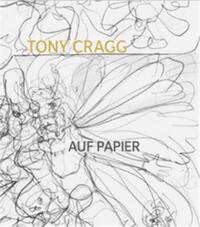 Tony Cragg On Paper /anglais/allemand