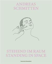 Andreas Schmitten Standing in Space /anglais/allemand