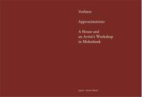 AgwA Verbiest. Approximations. A House And An Artist's Workshop In Molenbeek /anglais