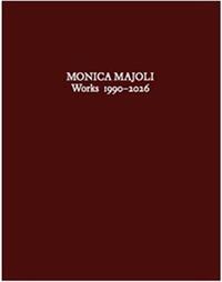 MONICA MAJOLI WORKS 1990 - 2026 /ANGLAIS