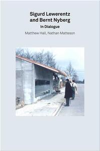 Sigurd Lewerentz & Bernt Nyberg In Dialogue (2G Essays) /anglais