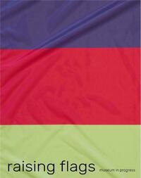 Raising Flags Signals of Art in Public Spaces /anglais/allemand