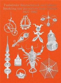 Sparkling Tree Decorations from Gablonz 1920-1980 /anglais/allemand