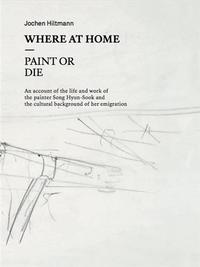 Hyun-Sook Song Where at home - Paint or Die /anglais