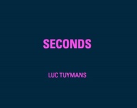 Luc Tuymans Seconds /anglais/allemand