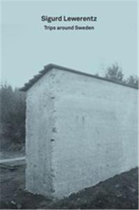 Sigurd Lewerentz Trips Around Sweden (2G Essays) /anglais