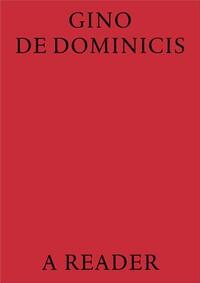 Gino De Dominicis A Reader /anglais