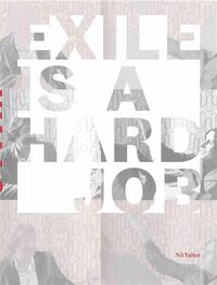 Nil Yalter Exile is a Hard Job: Walls /anglais