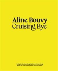 Aline Bouvy Cruising Bye /franCais/anglais