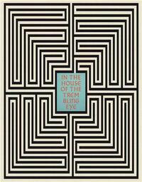 Allison Katz In the House of the Trembling Eye /anglais