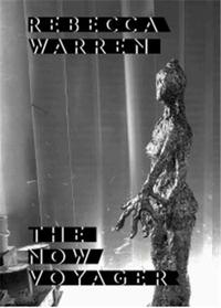 REBECCA WARREN THE NOW VOYAGER /ANGLAIS/ALLEMAND