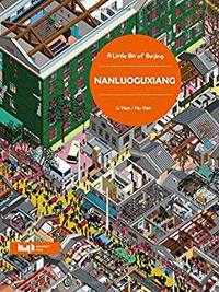 A Little Bit of Beijing : Nanluoguxiang /anglais