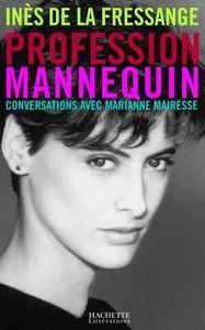 PROFESSION MANNEQUIN - CONVERSATIONS AVEC MARIANNE MAIRESSE