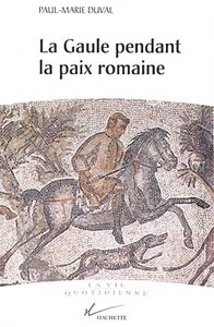 LA GAULE PENDANT LA PAIX ROMAINE