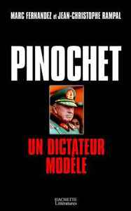 Pinochet. Un dictateur modèle