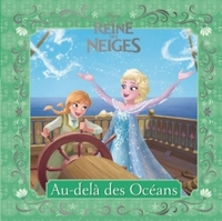 AU-DELA DES MERS, LA REINE DES NEIGES , LES PETITES HISTOIRES DE LA REINE DES NEIGES #3