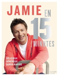 JAMIE EN 15 MINUTES - DELICIEUX, GENEREUX, SUPER RAPIDE