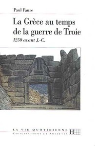 LA GRECE AU TEMPS DE LA GUERRE DE TROIE - 1250 AVANT J.-C.