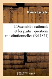 L'ASSEMBLEE NATIONALE ET LES PARTIS : QUESTIONS CONSTITUTIONNELLES