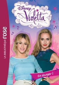 Violetta 29 - En danger !