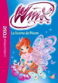 WINX CLUB - T60 - WINX CLUB 60 - LA LICORNE DE BLOOM