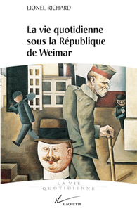 LA VIE QUOTIDIENNE SOUS LA REPUBLIQUE DE WEIMAR