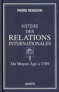 Histoire des relations internationales tome I