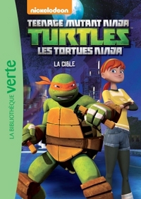 Les Tortues Ninja 12 - La cible