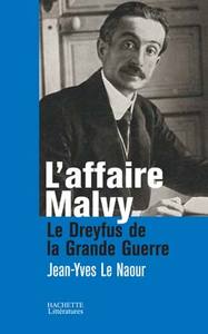 L'AFFAIRE MALVY - LE DREYFUS DE LA GRANDE GUERRE