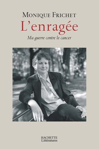 L'ENRAGEE - MA GUERRE CONTRE LE CANCER