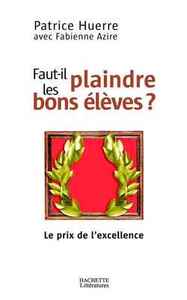 FAUT-IL PLAINDRE LES BONS ELEVES