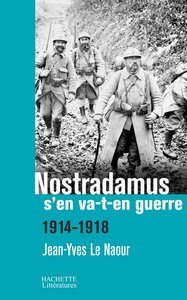 NOSTRADAMUS S'EN VA-T-EN GUERRE - 1914-1918