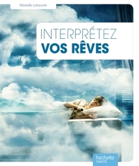 INTERPRETEZ VOS REVES?