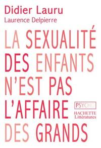 LA SEXUALITE DES ENFANTS N'EST PAS L'AFFAIRE DES GRANDS