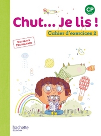 Chut… Je lis ! CP, Cahier d'exercices Tome 2